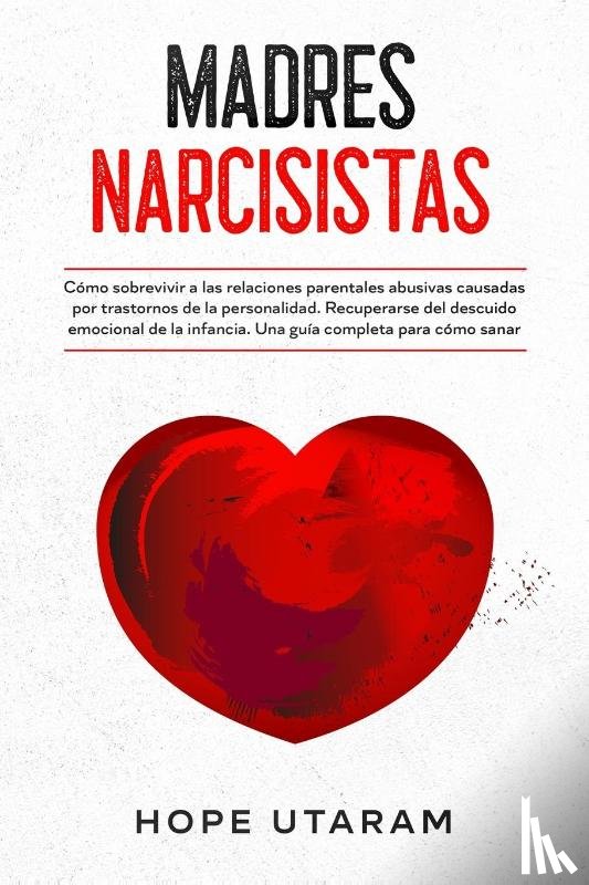 Utaram, Hope - Madres Narcisistas