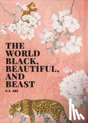 Aki, C I - The World Black, Beautiful, and Beast