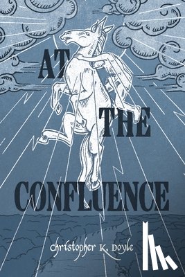 Doyle, Christopher K. - At the Confluence