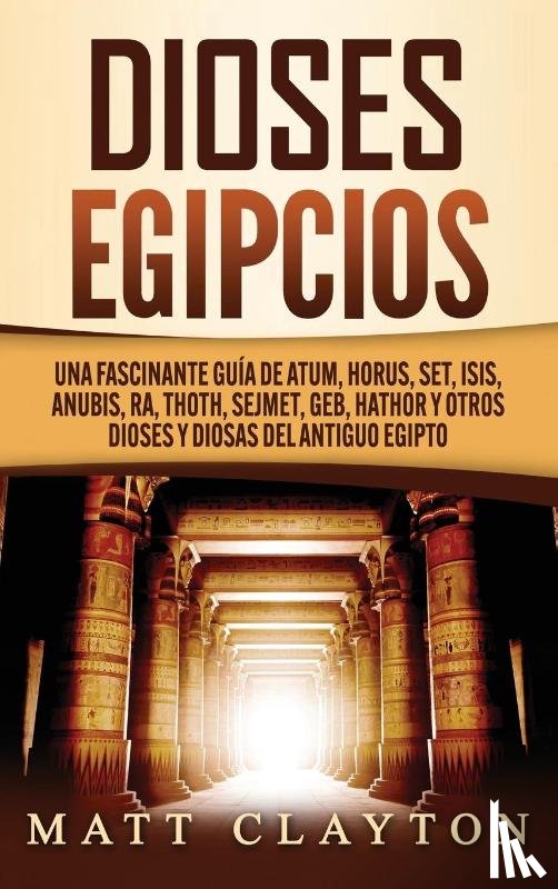 Clayton, Matt - Dioses egipcios