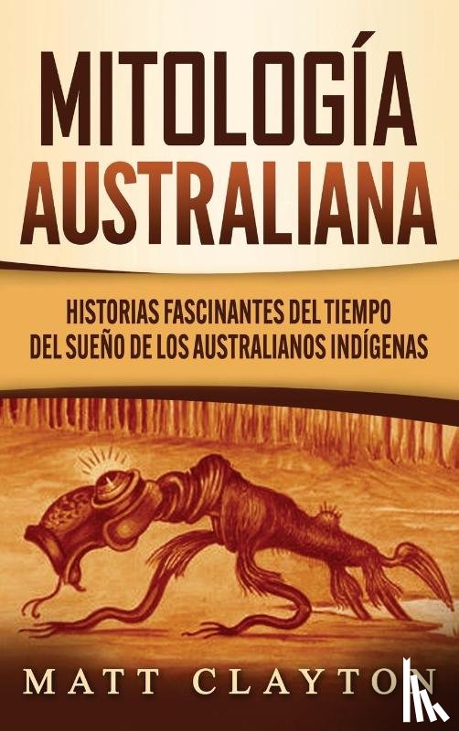 Clayton, Matt - Mitologia australiana