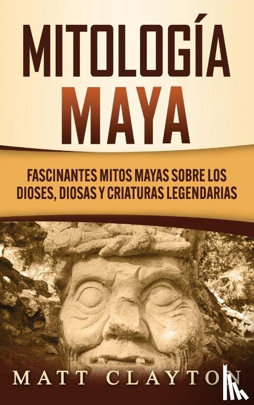 Clayton, Matt - Mitologia Maya