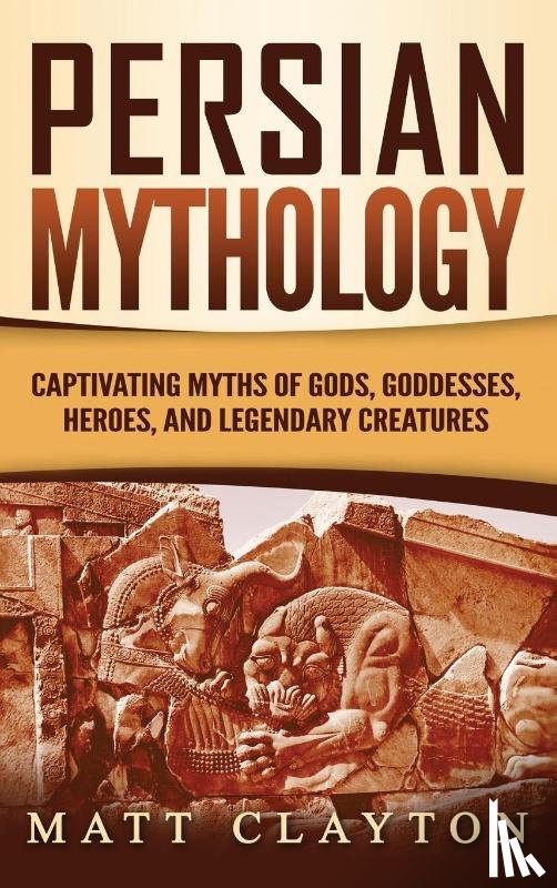 Clayton, Matt - Persian Mythology