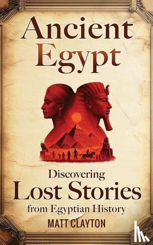 Clayton, Matt - Ancient Egypt