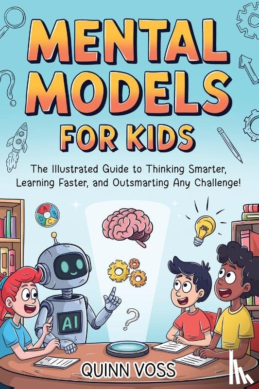 Voss, Quinn - Mental Models for Kids