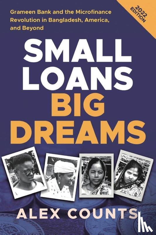 Counts, Alex - Small Loans, Big Dreams, 2022 Edition