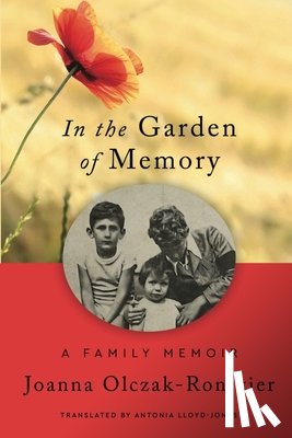 Olczak-Ronikier, Joanna - In the Garden of Memory