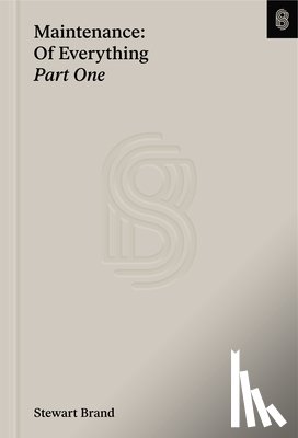 Brand, Stewart - Maintenance: Of Everything