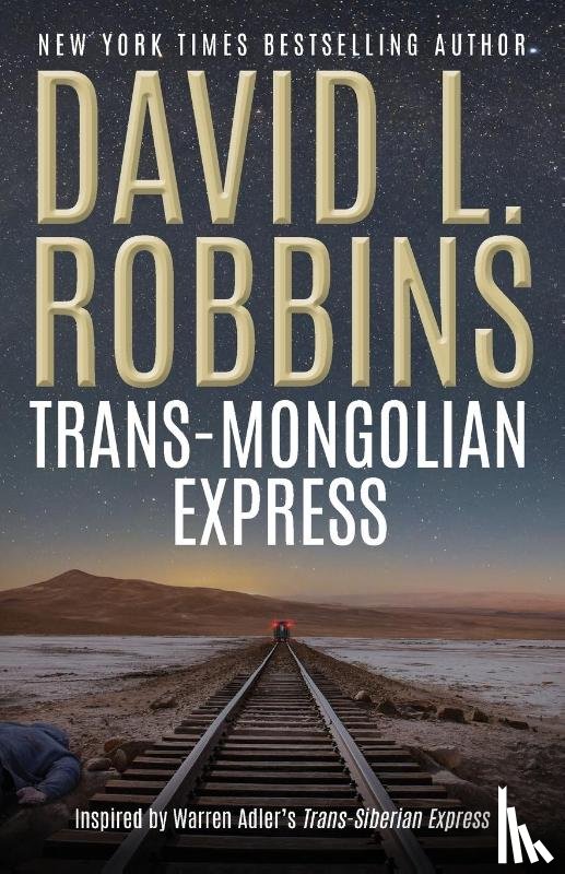 Robbins, David L. - Trans-Mongolian Express