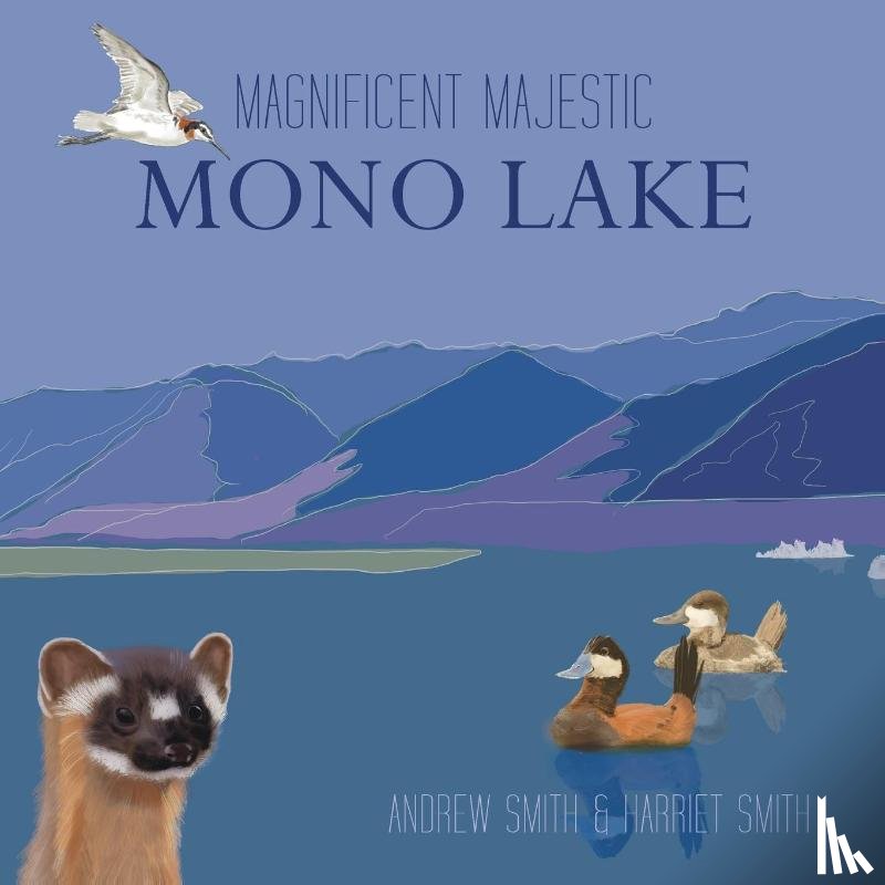 Smith, Andrew T, Smith, Harriet, Alexander, Roni - Magnificent Majestic Mono Lake