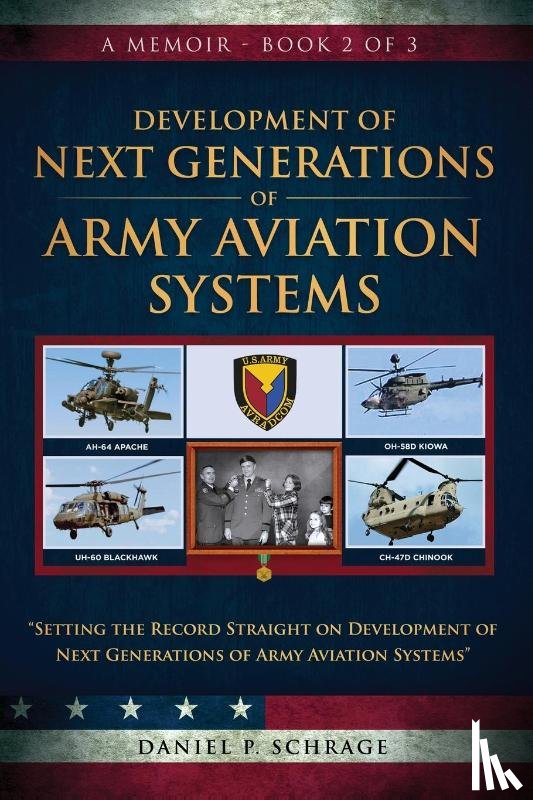 Schrage, Daniel P. - Development of Next Generations of Army Aviation Systems