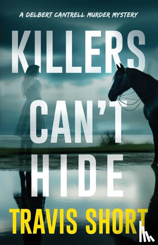 Short, Travis - Killers Can't Hide