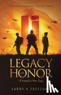 Freeland, Larry A - Legacy of Honor