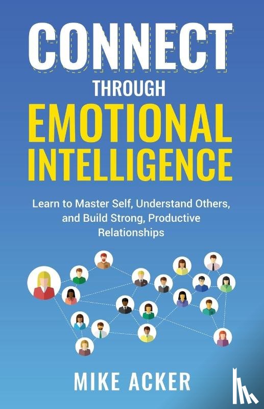 Acker, Mike - Connect through Emotional Intelligence