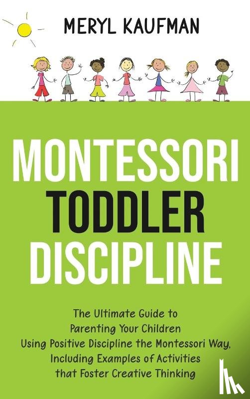Kaufman, Meryl - Montessori Toddler Discipline