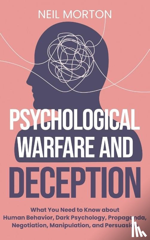 Morton, Neil - Psychological Warfare and Deception