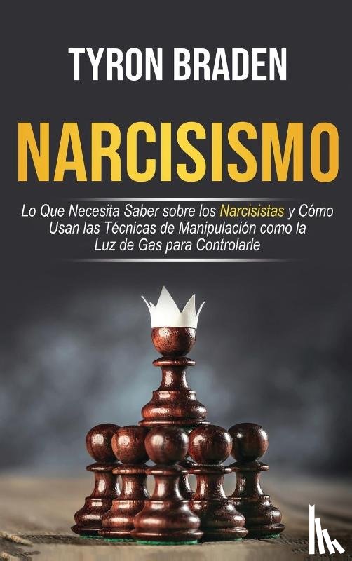 Braden, Tyron - Narcisismo