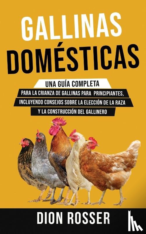Rosser, Dion - Gallinas domesticas