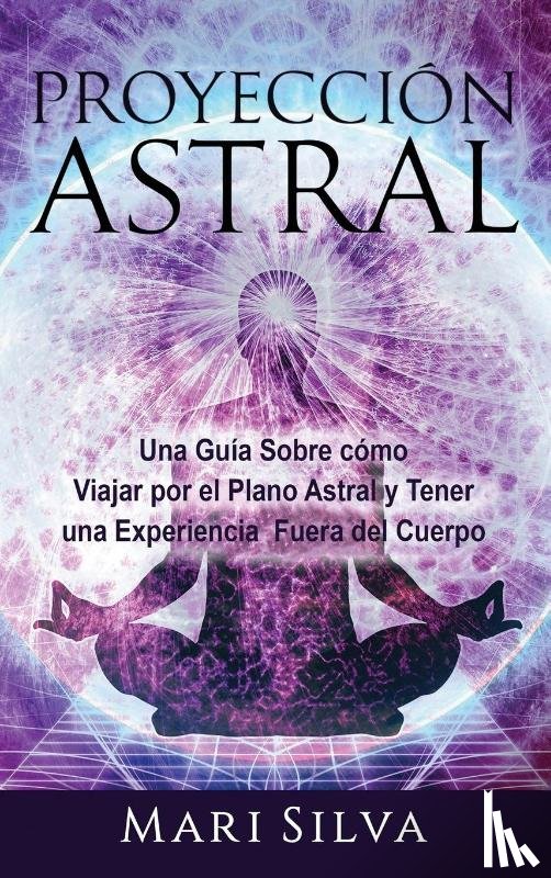 Silva, Mari - Proyeccion astral