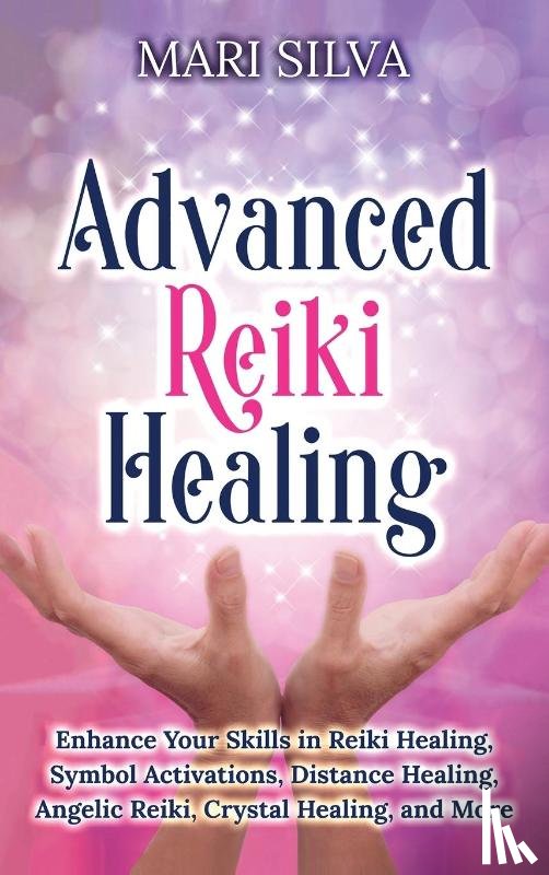 Silva, Mari - Advnaced Reiki Healing
