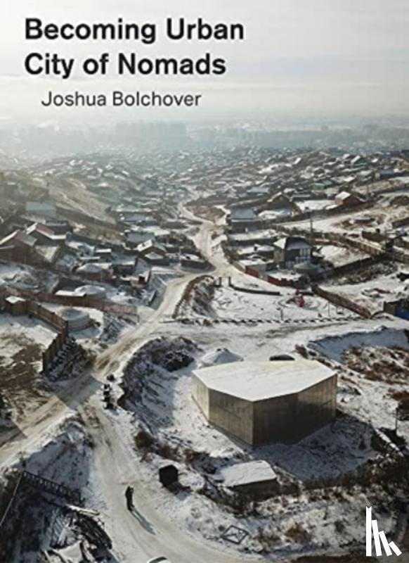Bolchover, Joshua - Becoming Urban
