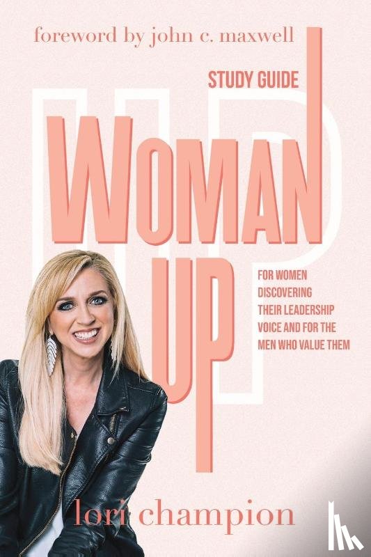 Champion, Lori - Woman Up - Study Guide