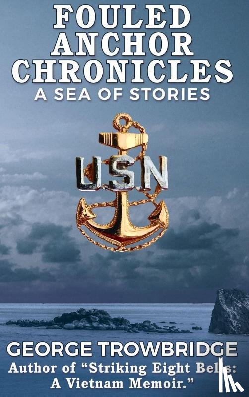 Trowbridge, George - Fouled Anchor Chronicles