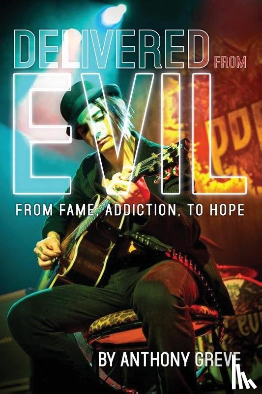 Greve, Anthony - Delivered From Evil