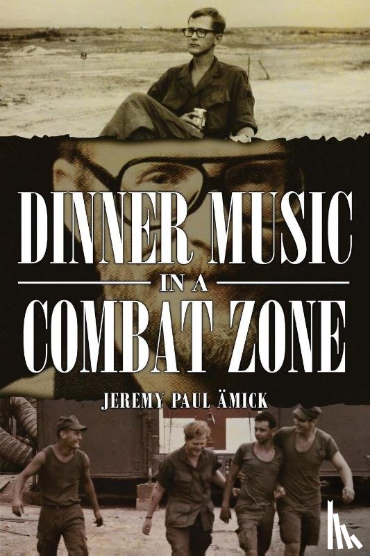 Amick, Jeremy - Dinner Music in a Combat Zone