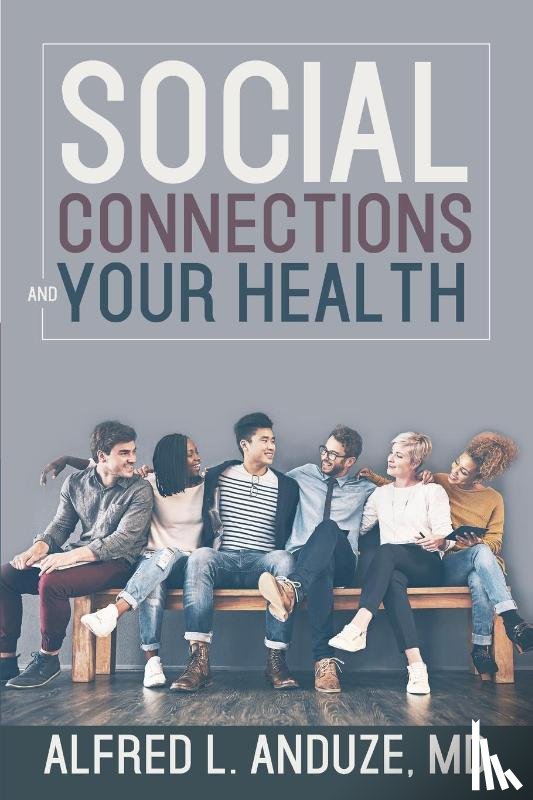 Anduze, Alfred - Social Connections and Your Health