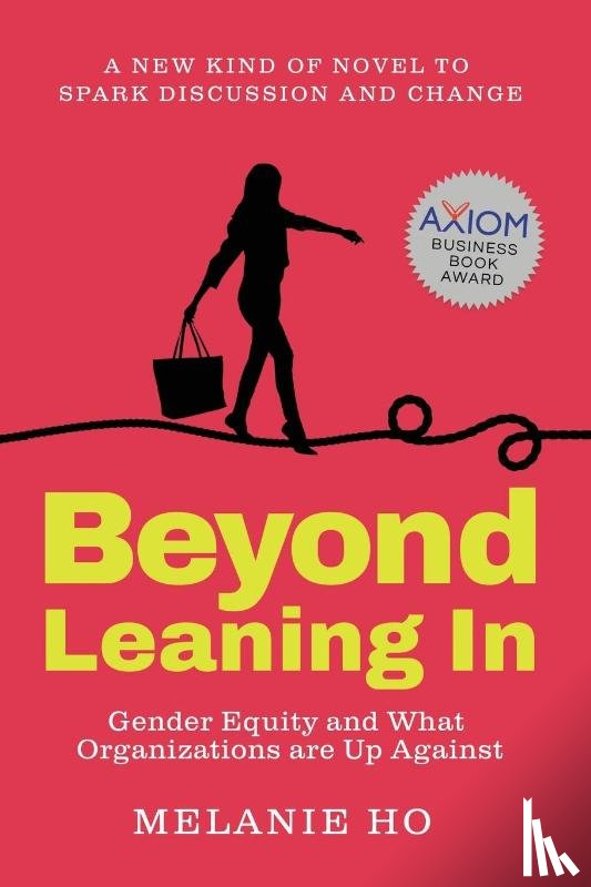 Ho, Melanie - Beyond Leaning In