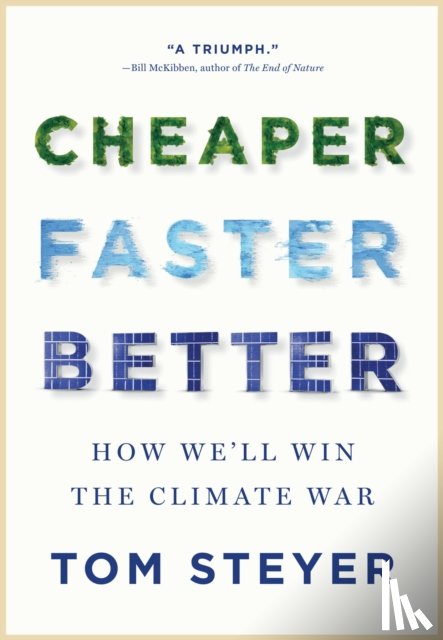 Steyer, Tom - Cheaper, Faster, Better
