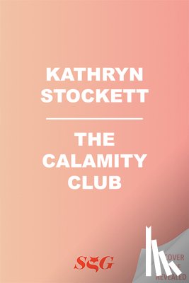 Stockett, Kathryn - The Calamity Club
