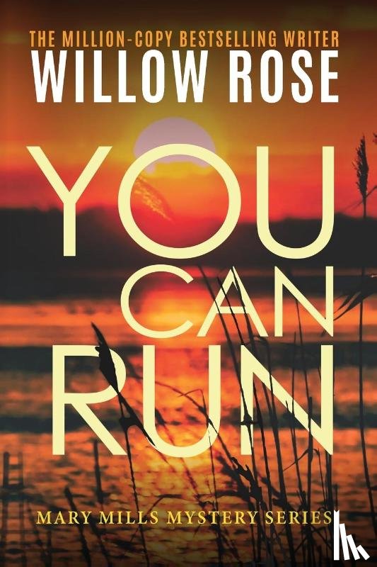 Rose, Willow - You can run