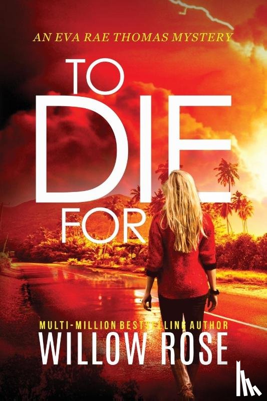 Rose, Willow - To Die For