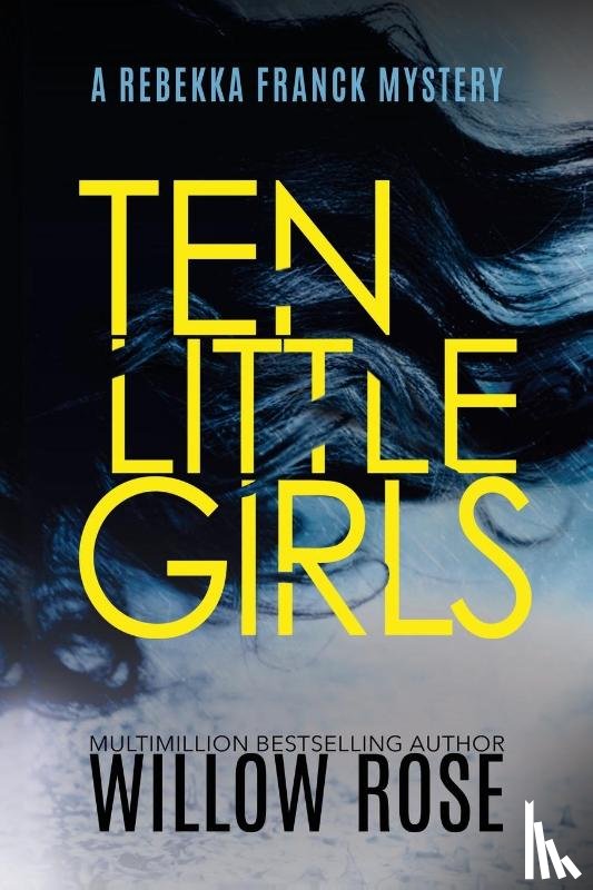 Rose, Willow - Ten Little Girls