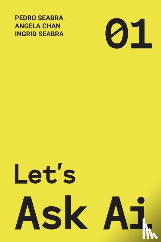 Seabra, Ingrid, Seabra, Pedro, Chan, Angela - Let's Ask AI