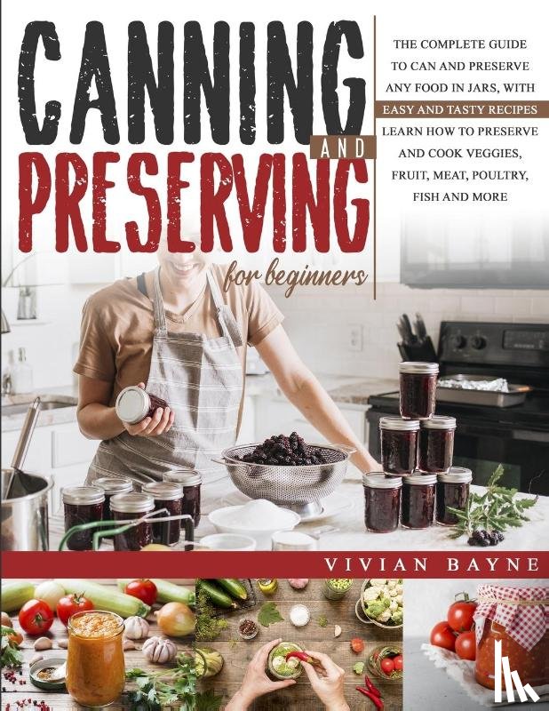 Bayne, Vivian - Canning and Preserving for Beginners