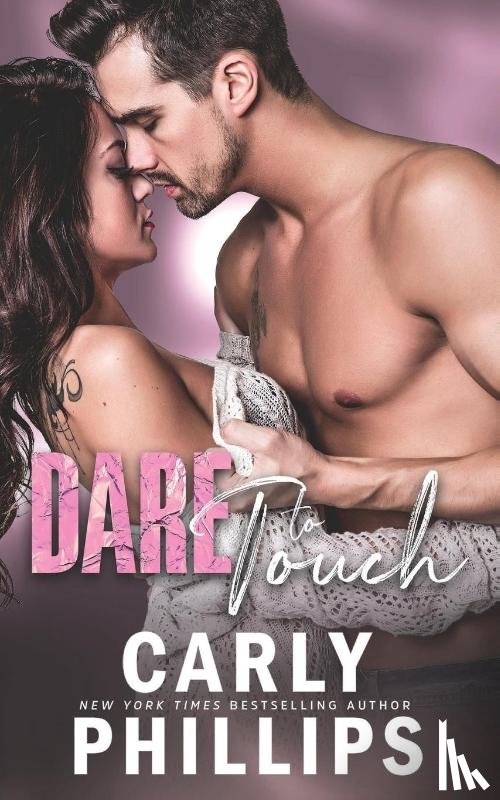 Phillips, Carly - Dare to Touch