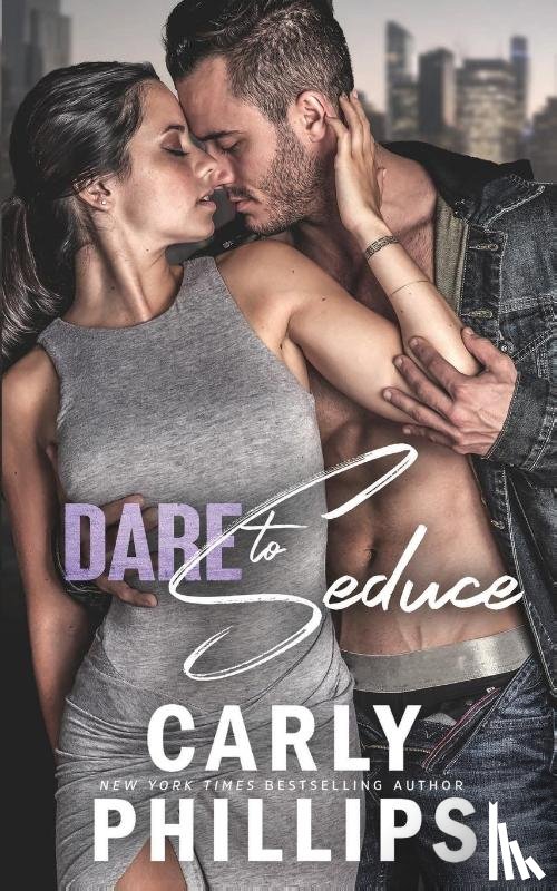 Phillips, Carly - Dare to Seduce