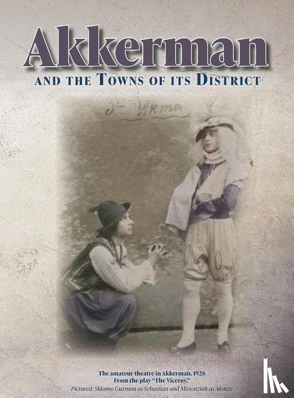  - Akkerman and the Towns of its District; Memorial Book