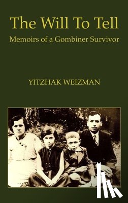 Weizman, Yitzhak - The Will To Tell