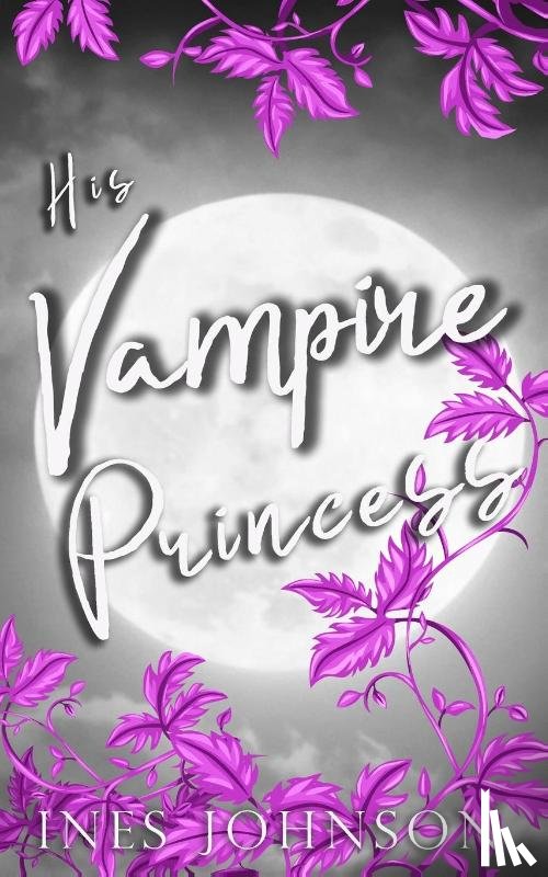 Johnson, Ines - His Vampire Princess