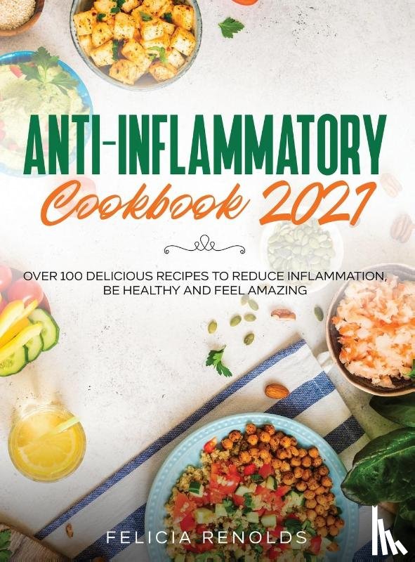 Renolds, Felicia - Anti-Inflammatory Cookbook 2021