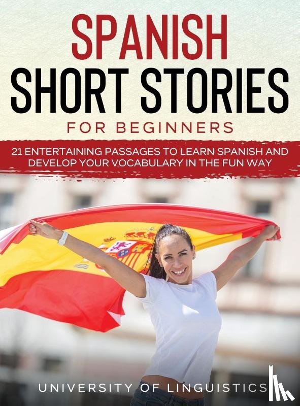 Linguistics, University of - Spanish Short Stories for Beginners