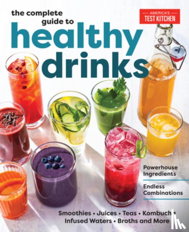 America's Test Kitchen - The Complete Guide to Healthy Drinks