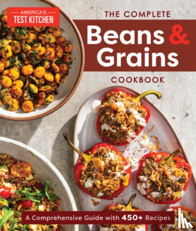 America's Test Kitchen - The Complete Beans and Grains Cookbook
