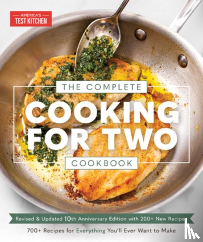 America's Test Kitchen - The Complete Cooking for Two Cookbook, 10th Anniversary Edition
