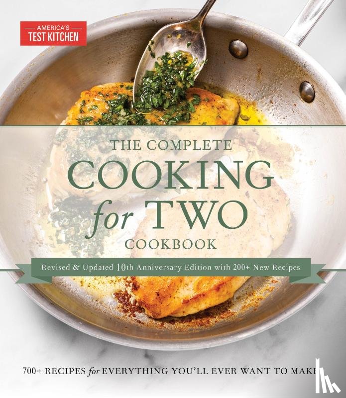 America's Test Kitchen - The Complete Cooking for Two Cookbook, 10th Anniversary Gift Edition
