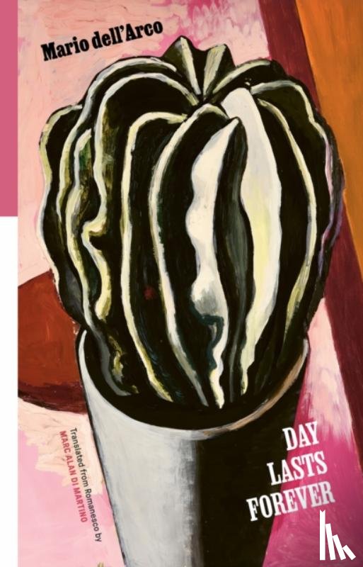 Dell'Arco, Mario - Day Lasts Forever: Selected Poems